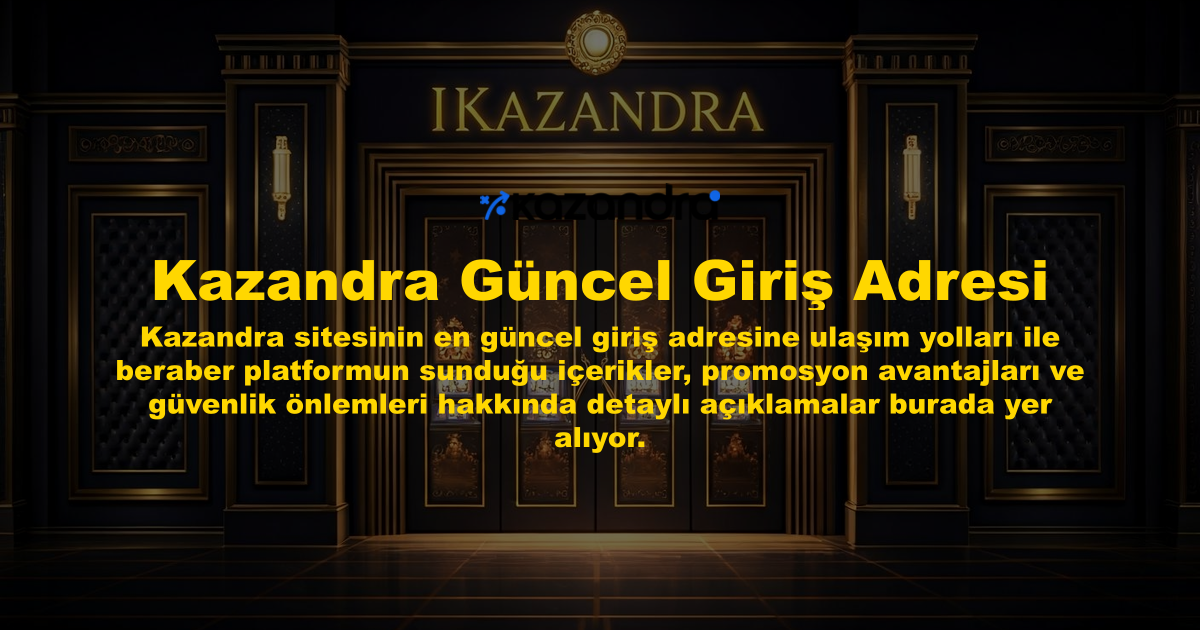Kazandra Güncel Giriş Adresi